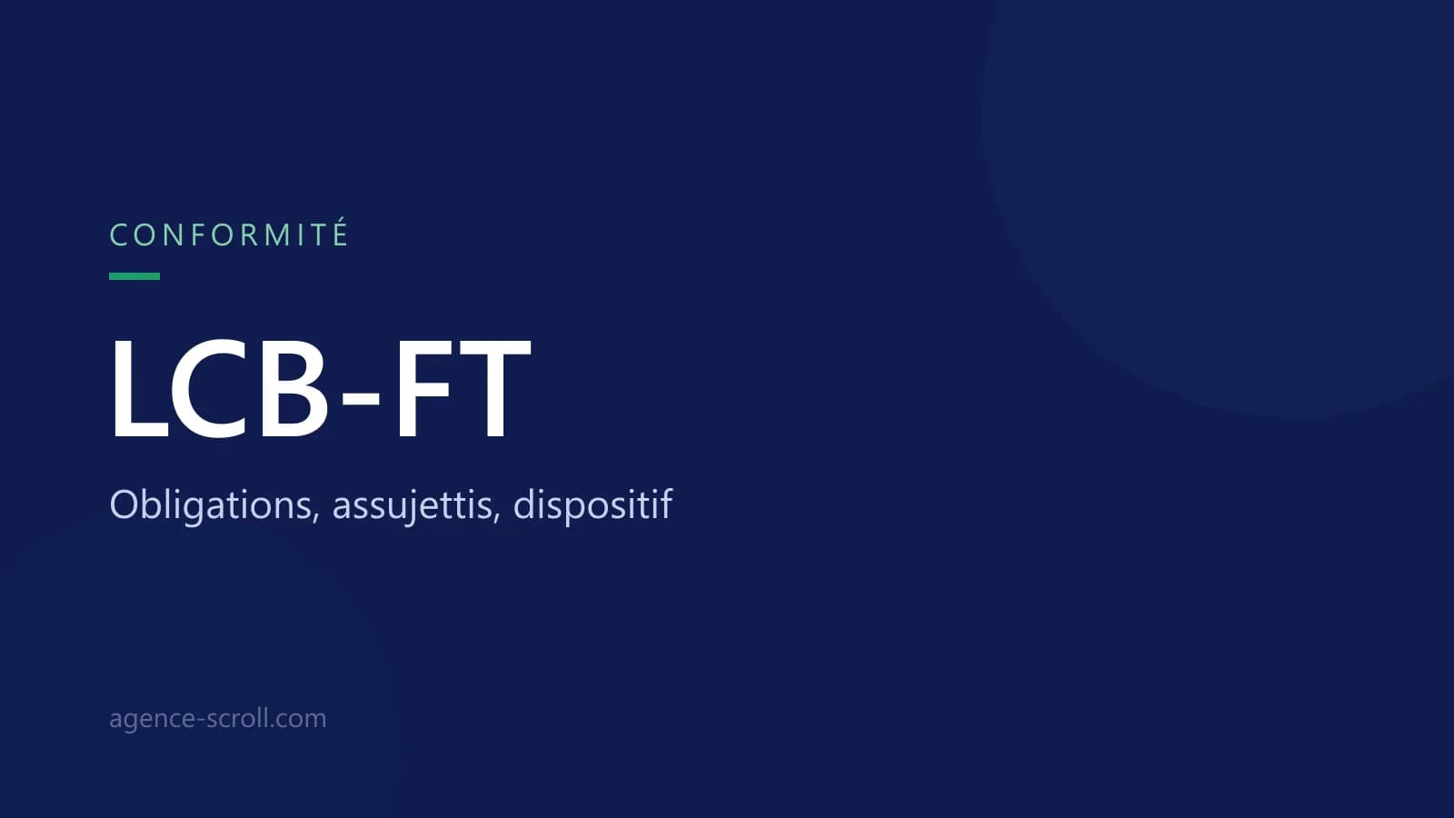 LCB-FT : obligations, assujettis, dispositif