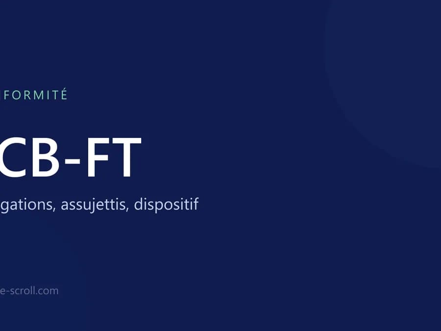 LCB-FT : obligations, assujettis, dispositif